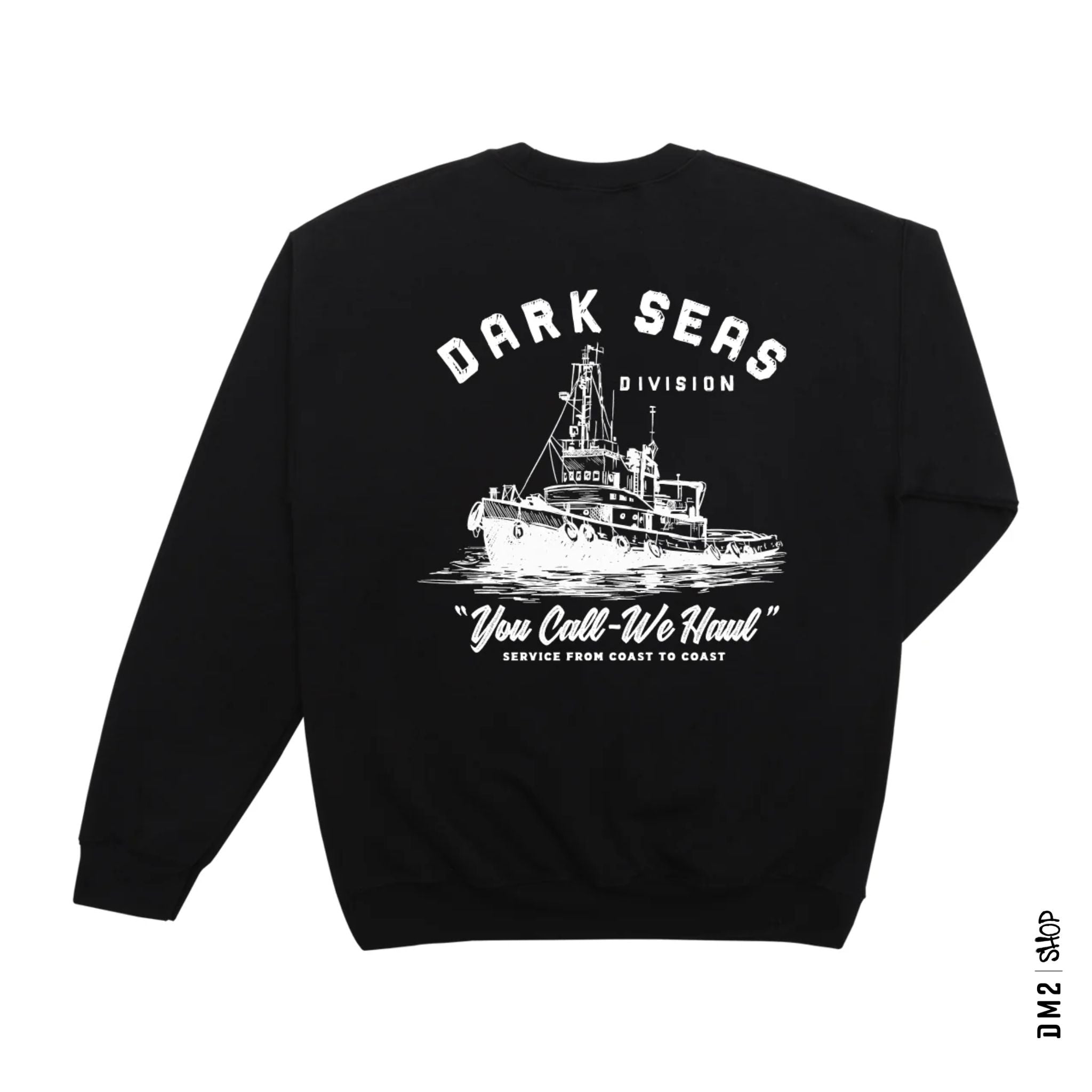 CREWNECK DARK SEAS WE HAUL NOIR - DM2 SHOP